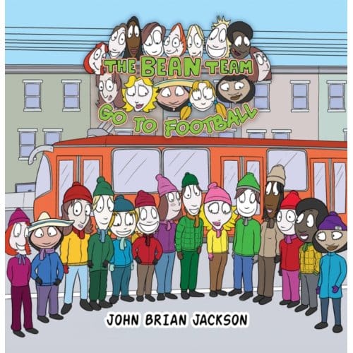 The Bean Team Go To Football - John Brian Jackson