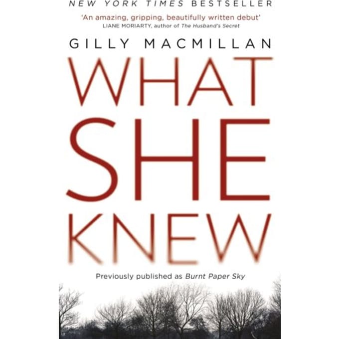 What She Knew - Gilly MacMillan