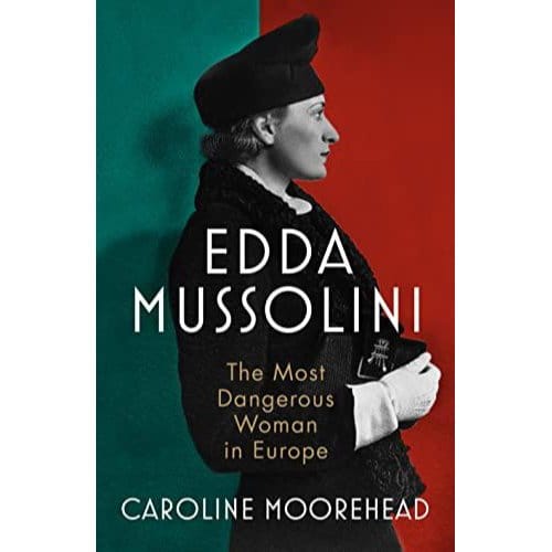 Edda Mussolini - Caroline Moorehead