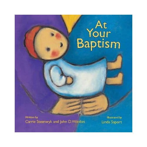 At Your Baptism - Carrie Steenwyk