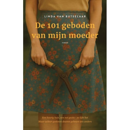 De 101 Geboden Van Mijn Moeder - Linda van Butselaar