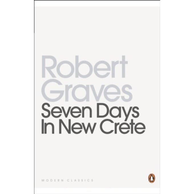 Seven Days In New Crete - Penguin Modern Classics - Robert Graves