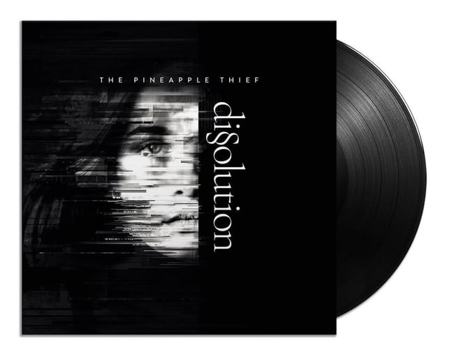 Dissolution - Pineapple Thief