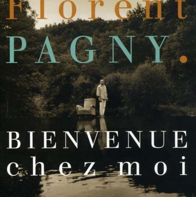 Bienvenue Chez Moi - Florent Pagny
