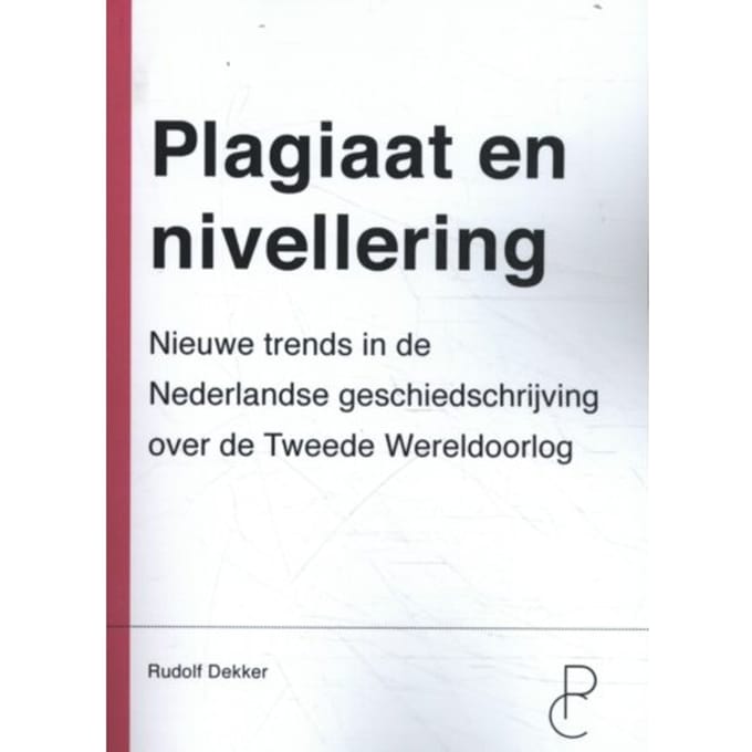Plagiaat En Nivellering - Rudolf Dekker