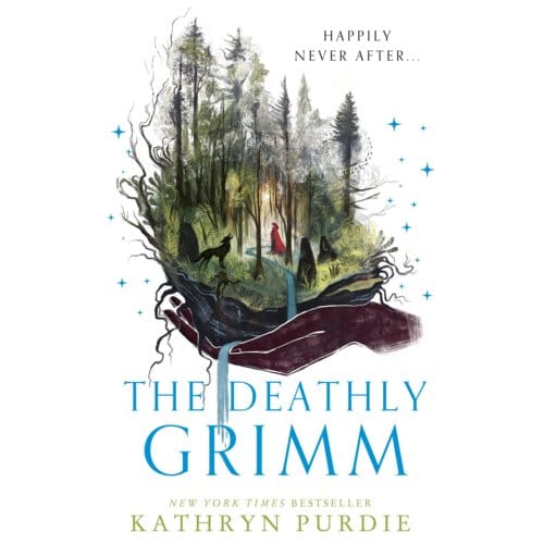 The Deathly Grimm - Forest Grimm - Kathryn Purdie