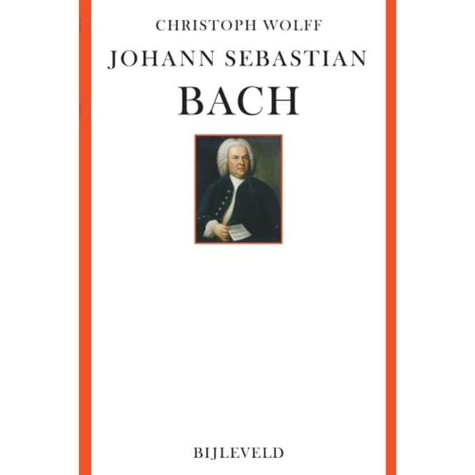 Johann Sebastian Bach - Christoph Wolff