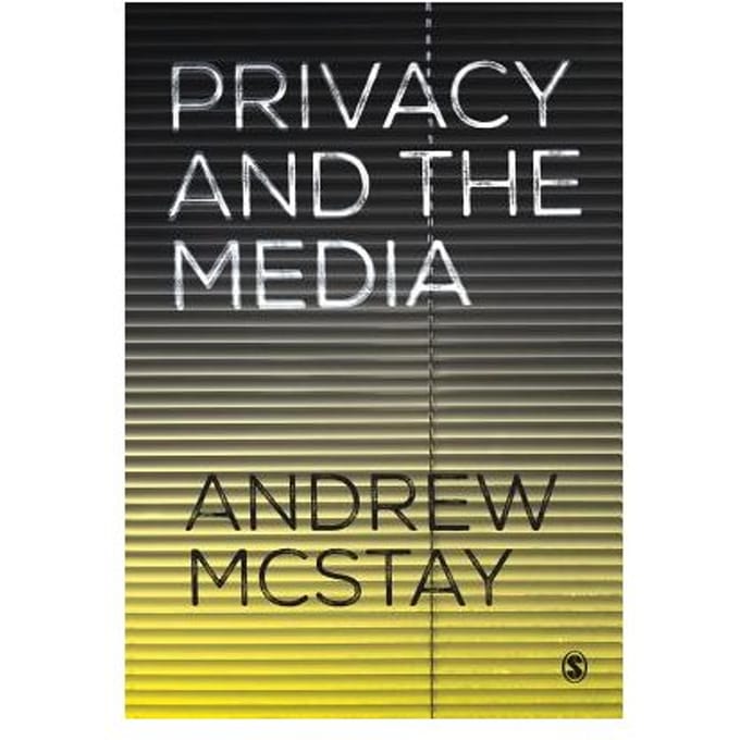 Privacy And The Media - McStay