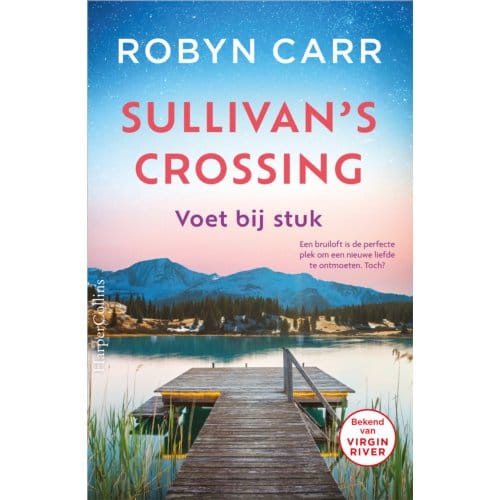 Voet Bij Stuk - Sullivan's Crossing - Robyn Carr