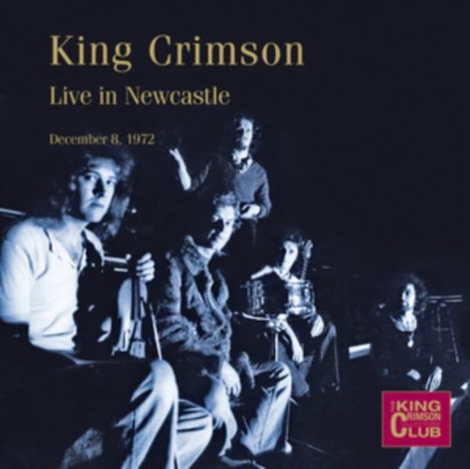 King Crimson - Live In Newcastle, 8th December 1972 (CD)