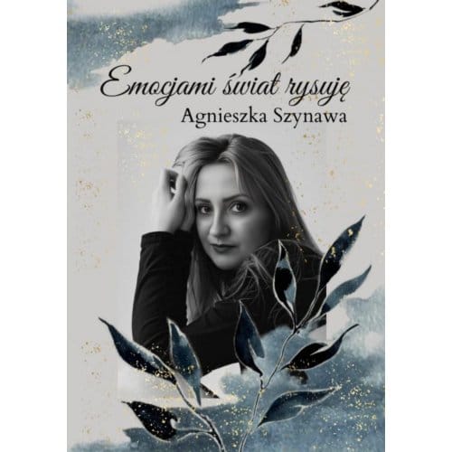 Emocjami - Agnieszka Szynawa
