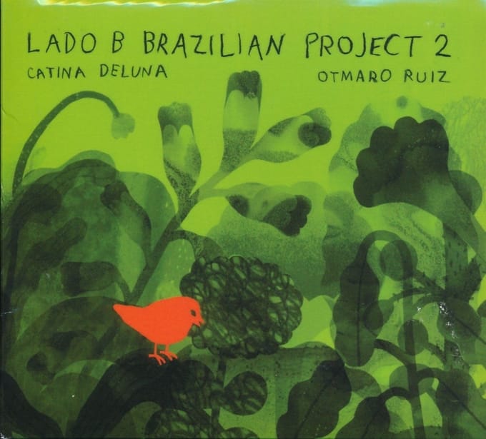 Catina Deluna & Otmaro Ruiz - Lado B Brazilian Project 2 (CD)