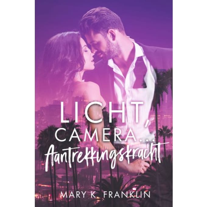 Licht, Camera, Aantrekkingskracht - Marieke Frankenma