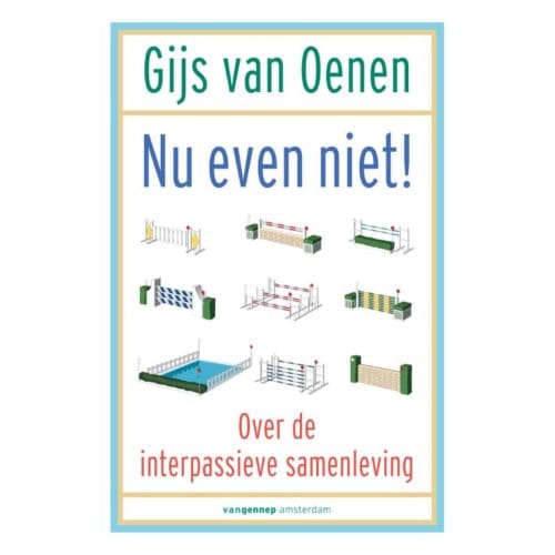 Nu Even Niet! - Gijs van Oenen