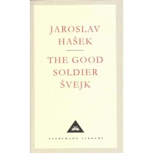 The Good Soldier Svejk - Everyman’s Library Contemporary Classics - Jaroslav Hasek