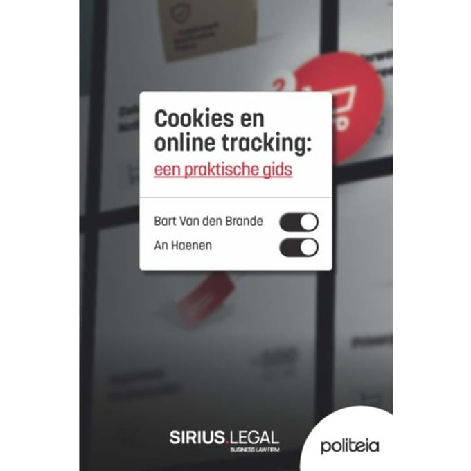 Cookies En Online Tracking: Een Praktische Gids - Bart Van den Brande