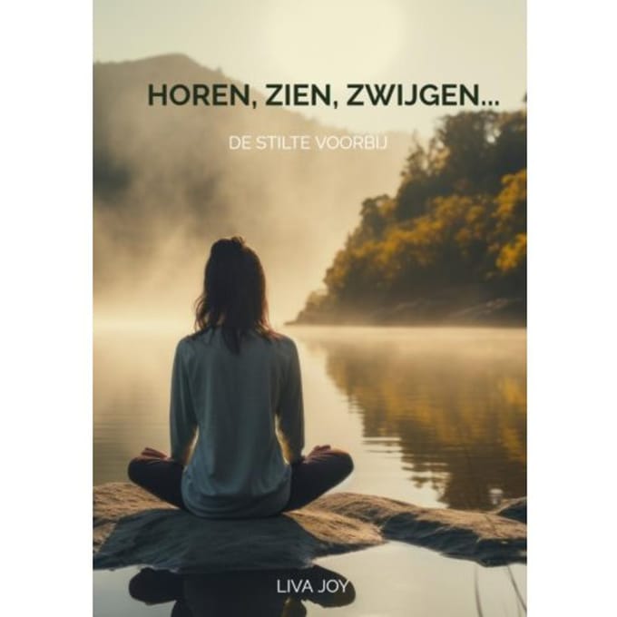 Horen, Zien, Zwijgen... - Liva Joy