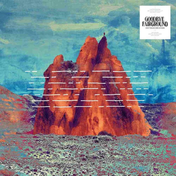 Goodbye Fairground - I Don't Belong Here Anymore (LP)