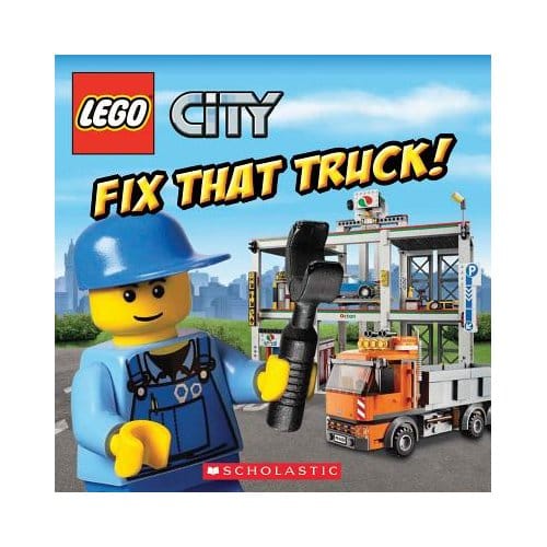 Lego City: Fix That Truck! - Michael Anthony Steele
