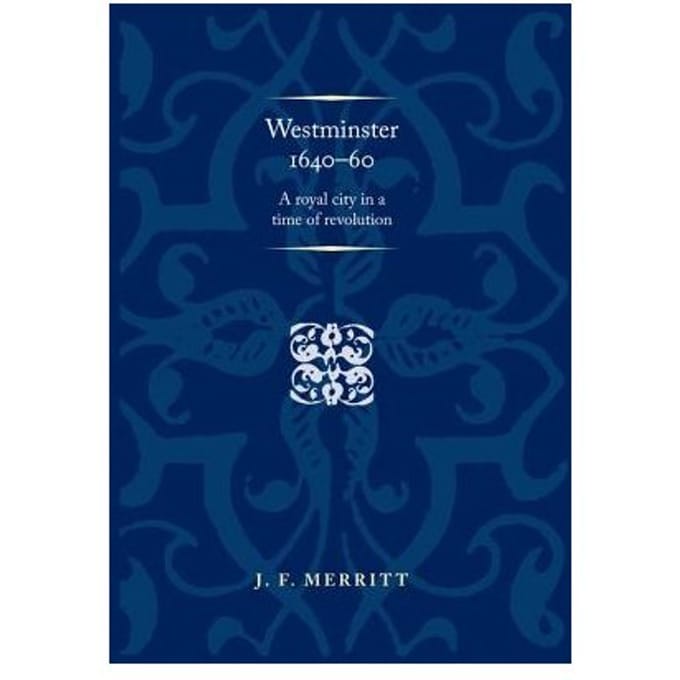 Westminster 1640-60 - J. F. Merritt