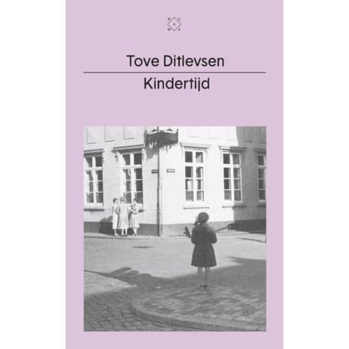 Kindertijd - Tove Ditlevsen