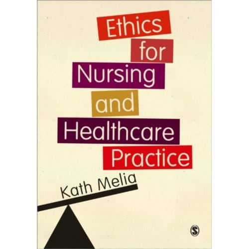 Ethics For Nursing And Healthcare Practice - Melia