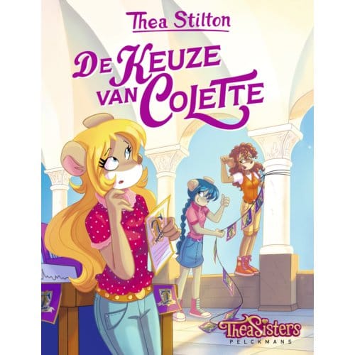 Thea Stilton - De Keuze Van Colette - Thea Stilton