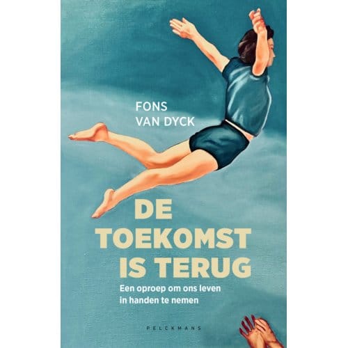 De Toekomst Is Terug - Fons Van Dyck