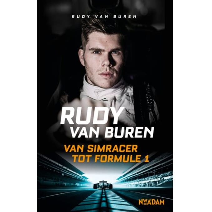 Van Simracer Tot Formule 1 - Rudy van Buren