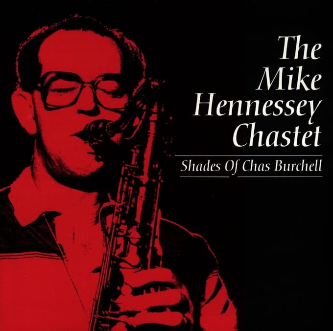 The Mike Chastet Hennessey - Shades Of Chas Burchell (CD)