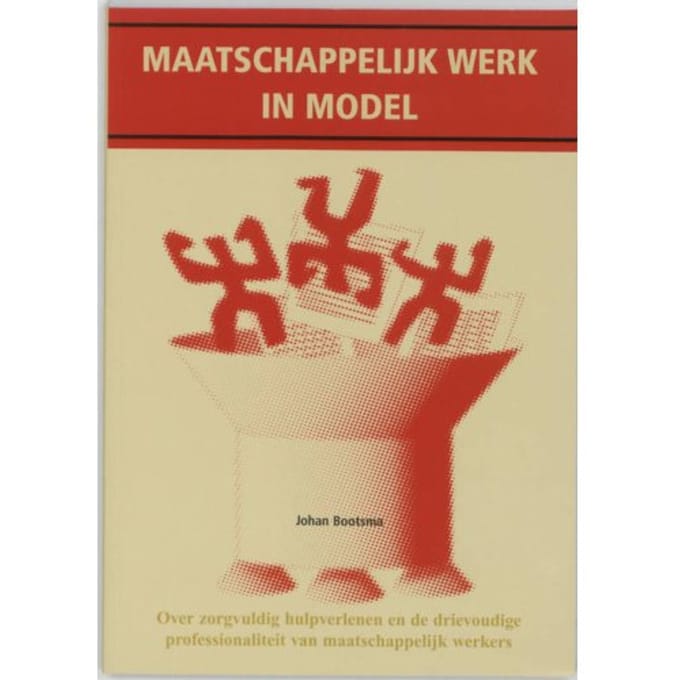 Maatschappelijk Werk In Model - J. Bootsma
