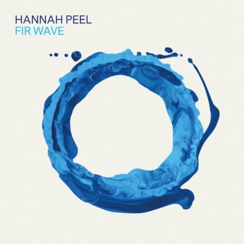 Fir Wave - Hannah Peel