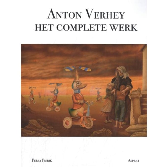 Anton Verhey: Het Complete Werk - Perry Pierik