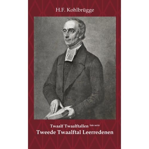 Twaalftal Leerredenen I - 2 - Eerste Serie Twaalf Twaalftallen - H.F. Kohlbrügge