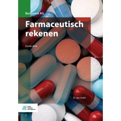 Farmaceutisch Rekenen - Basiswerk Ag - D. van Hulst