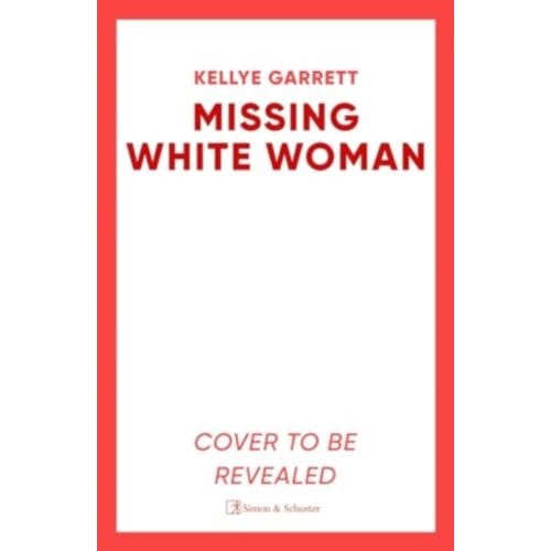 Missing White Woman - Kellye Garrett