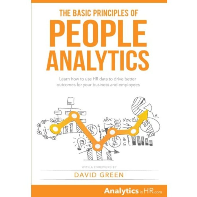 The Basic Principle Of People Analytics - Erik Van Vulpen