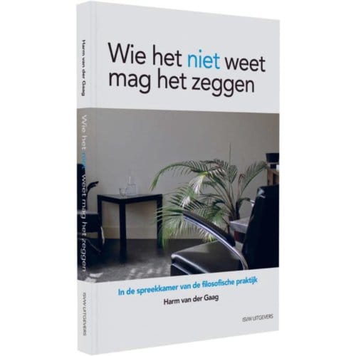 Wie Het Niet Weet, Mag Het Zeggen - Harm van der Gaag