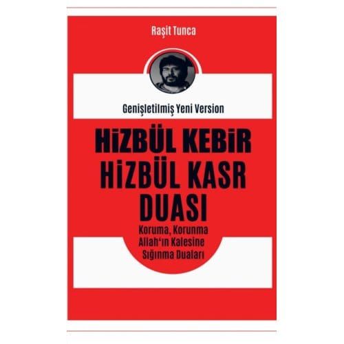 Hizbül Kebir Ve Hizbül Kasr Duası - Raşit Tunca