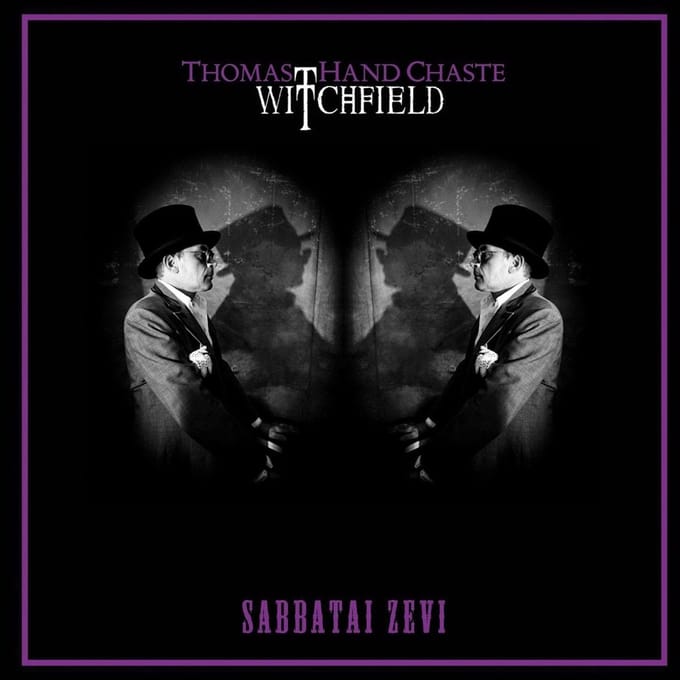 Thomas Hand Chaste, Witchfield - Sabbatai Zevi (CD)