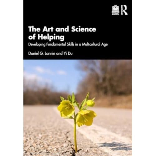 The Art And Science Of Helping - Daniel G. (Illinois State Univer