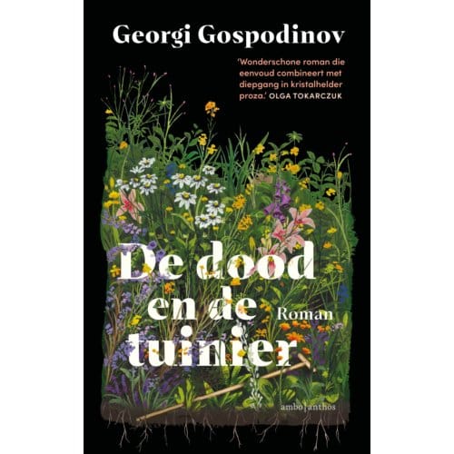 De Dood En De Tuinman - Georgi Gospodinov