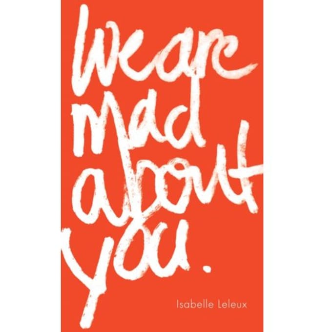 We Are Mad About You - Isabelle Leleux
