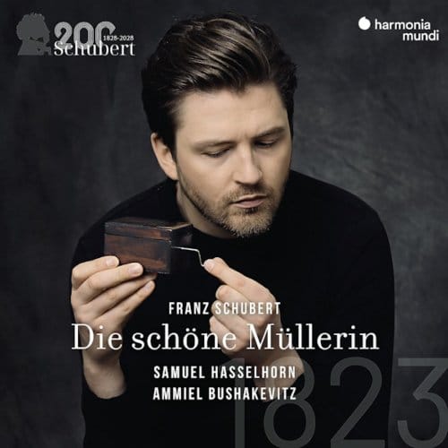 Schubert: Die Schone Mullerin (Schubert 200/Vol.1) - Hasselhorn, Samuel & Ammiel Bush