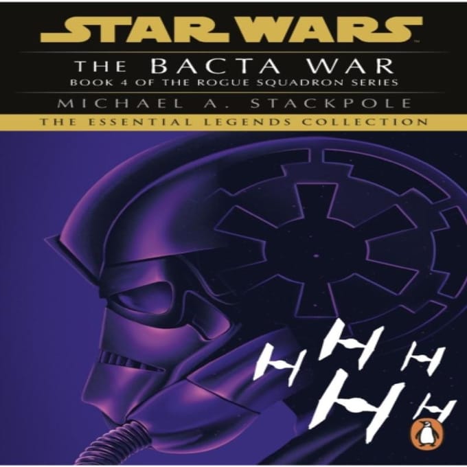 Star Wars XWing Serie De Bacta Oorlog door Michael A. Stackpole Paperback Boek 9781804941751