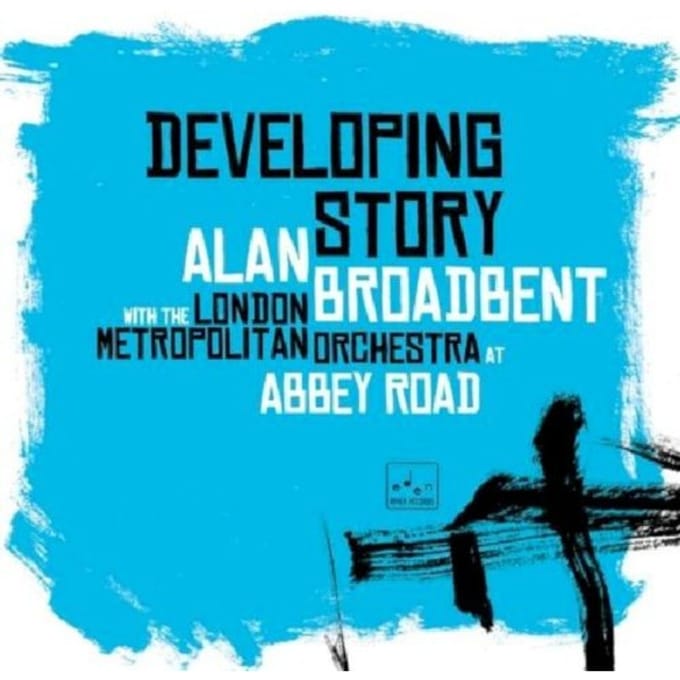 Alan Broadbent With The London Metropolitan Orchestra - Developing Story (CD)