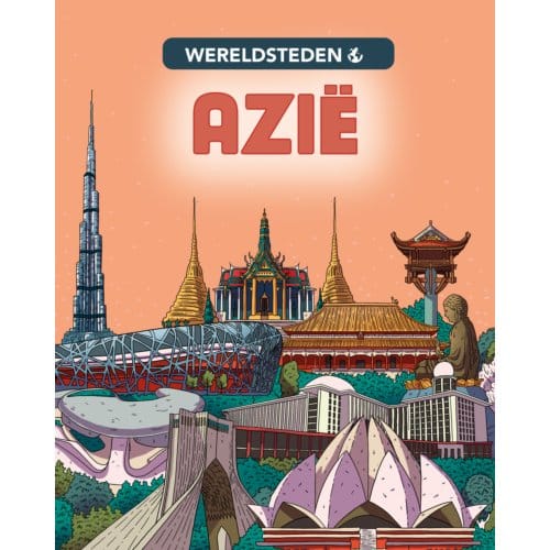 Azië - Wereldsteden - Liz Gogerly