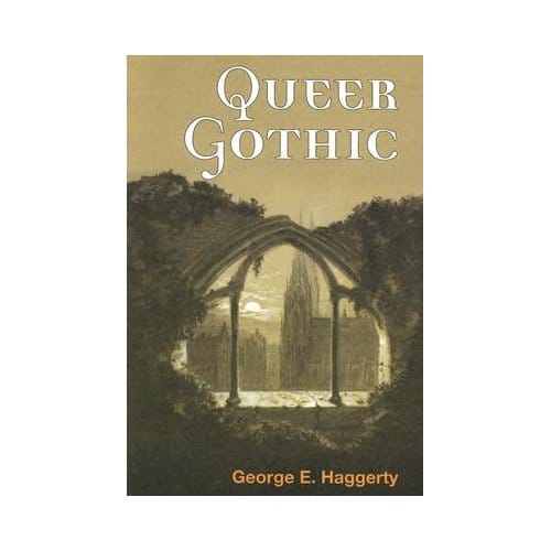 Queer Gothic - George Haggerty