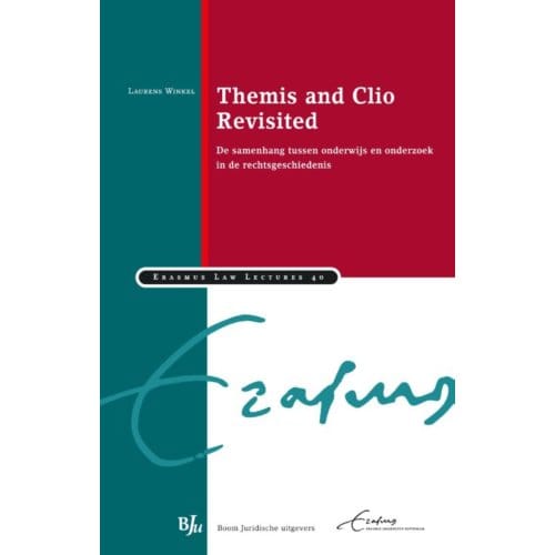 Themis And Clio Revisited - Erasmus Law Lectures - Laurens Winkel