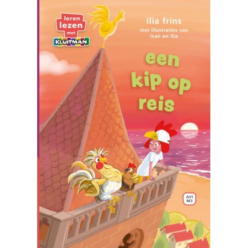 Een Kip Op Reis - Leren Lezen Met Kluitman - Illia Frins